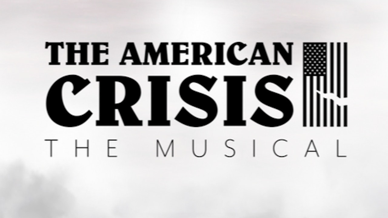The American Crisis: The Musical