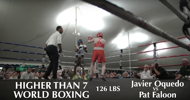 Higher Than 7 World Boxing - Pat Faloon VS. Javier Oquedo - 126 LBS