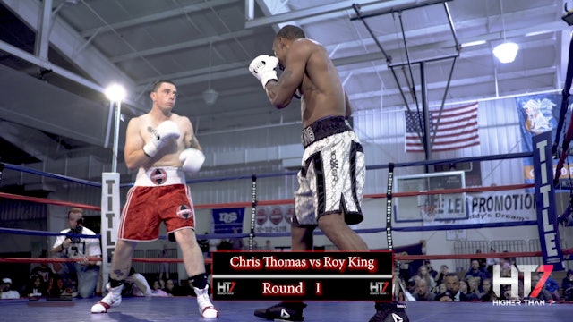 Higher Than 7 Boxing: Chris Thomas vs Roy King (WBC USNBC Super Middleweight)