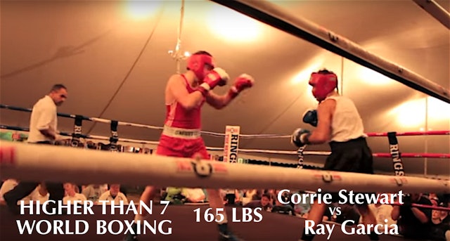 Higher Than 7 World Boxing Corrie Stewart VS. Ray Garcia - 165 LBS