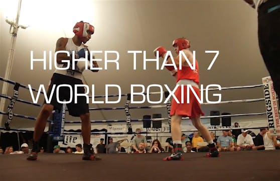 Higher Than 7 World Boxing