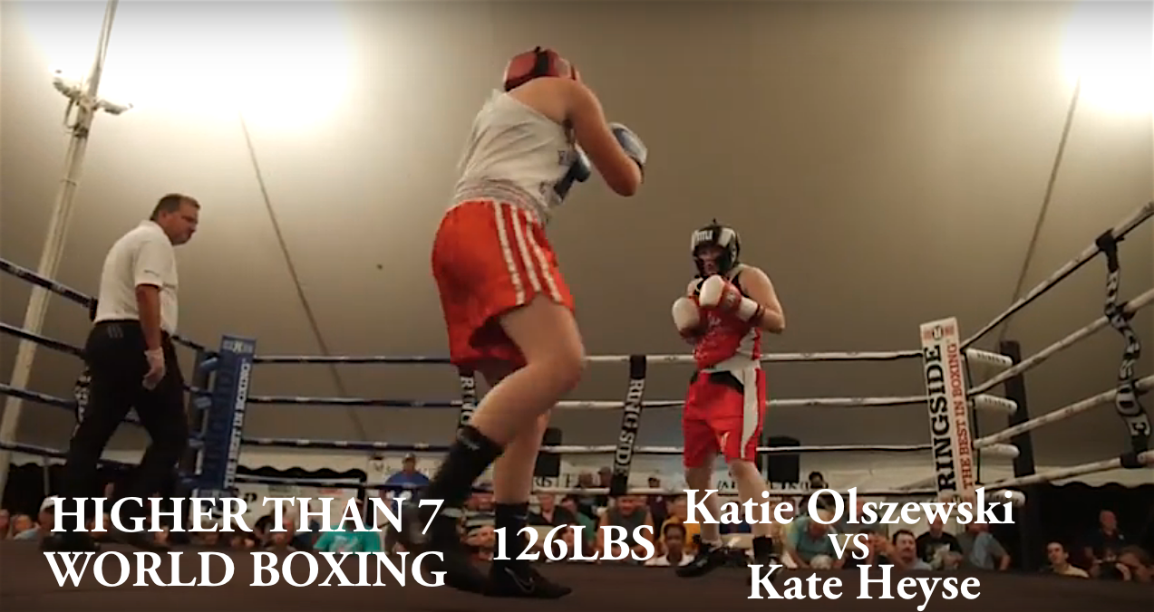HIgher Than 7 World Boxing - Katie Olszewski VS Kate Heyse - 126 LBS