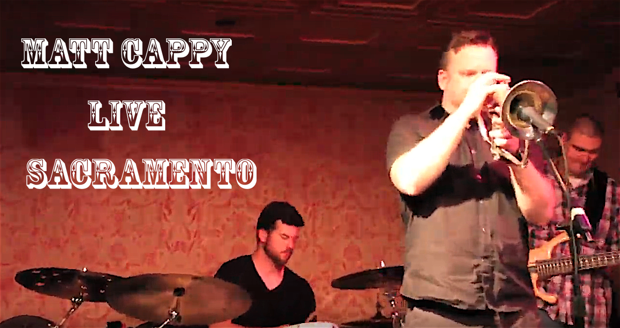 Matt Cappy - performs Sacramento Live