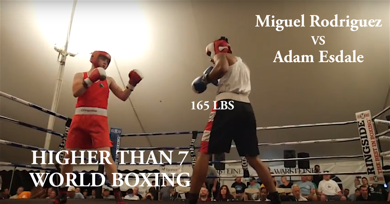 Higher Than 7 World Boxing - Miguel Rodriguez VS Adam Esdale - 165 LBS