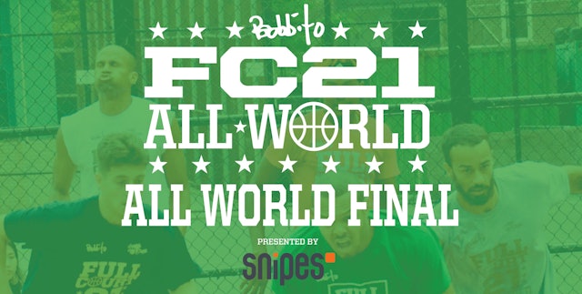 Full Court 21 All World Finals 2019 - Presented By SNIPES