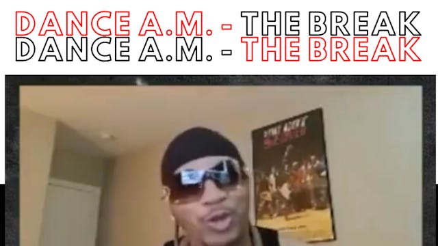 Dance A.M - The Break with Guest Shan...