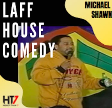 Michael Shawn - Laff House Comedy Clu...