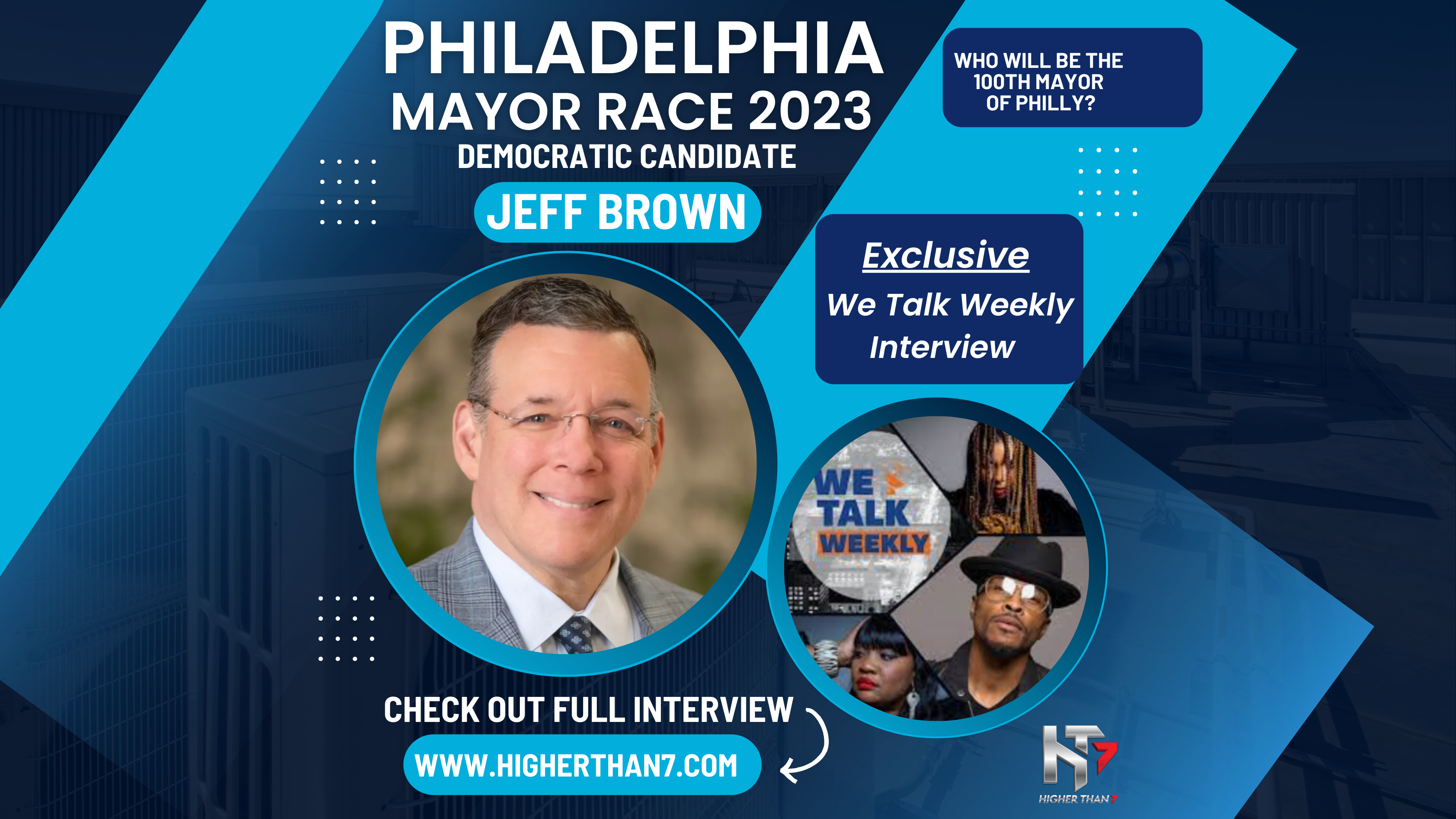 We Talk Weekly - Jeff Brown - Philadelphia Mayoral Campaign