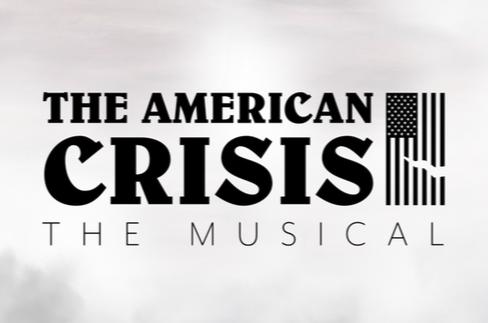 The American Crisis: The Musical