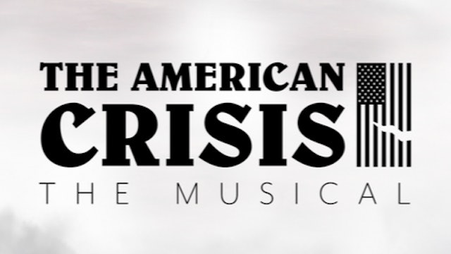 The American Crisis: The Musical