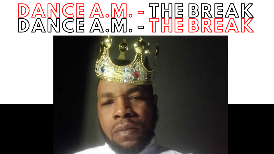 Dance A.M. - The Break with Mr . Dance Champion Part 1