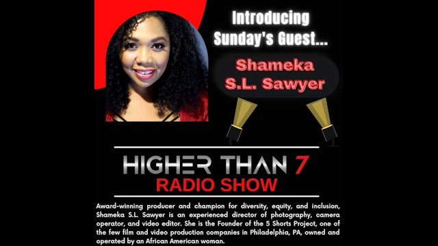 Higher Than 7 Radio Interview - Shameka S.L. Sawyer