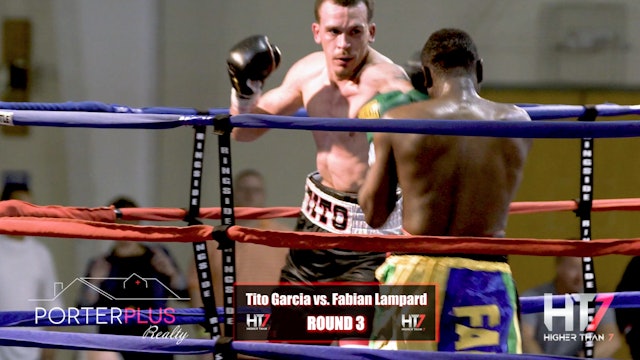 Higher Than 7 Boxing: Tito Garcia vs. Fabian Lampard