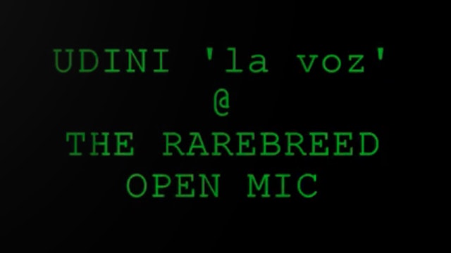 UDINI 'la voz' @ THE RAREBREED OPEN MIC