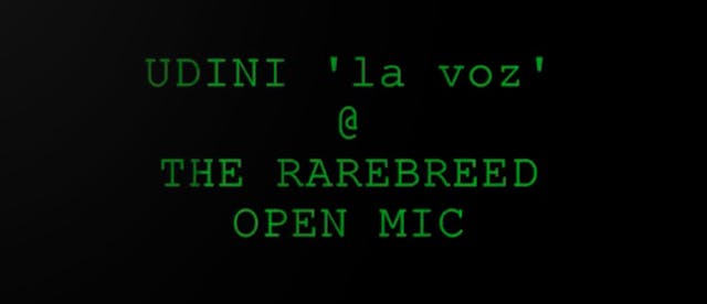 UDINI 'la voz' @ THE RAREBREED OPEN MIC