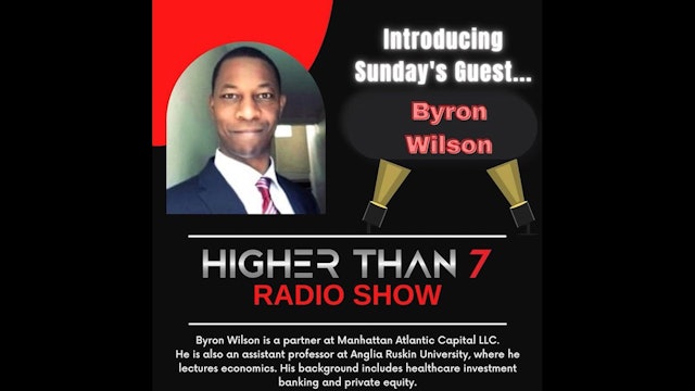 Higher Than 7 Radio Show - Byron Wilson