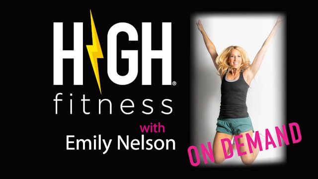 HIGH Fitness | 60 min | Emily Nelson | Saturday 8:00am Live