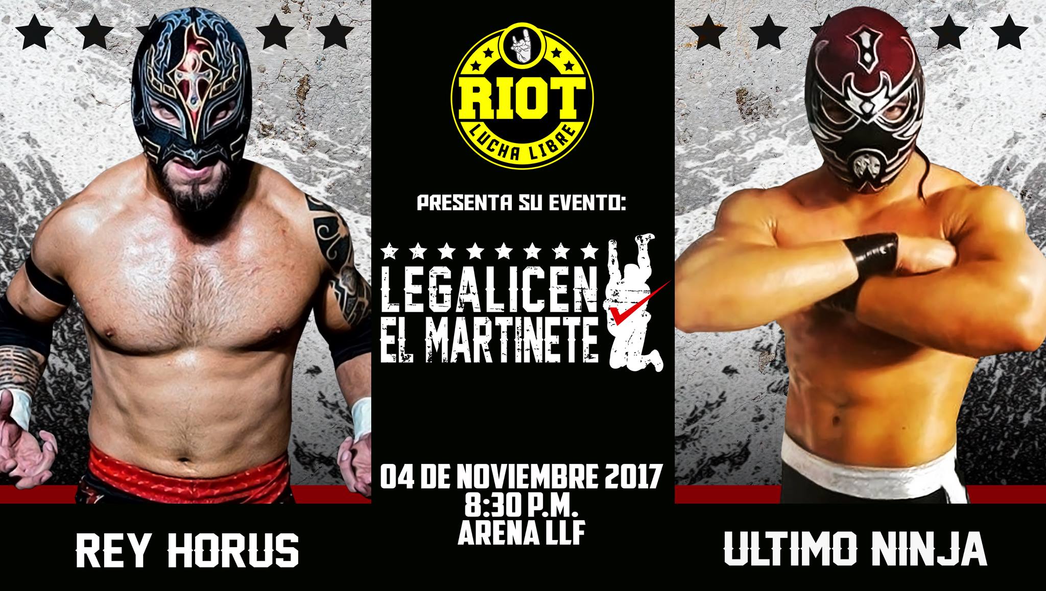 Riot Lucha: Legalicen El Martinete