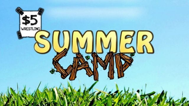 $5 Wrestling: Summer Camp