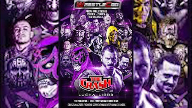 Wrestlecon 2018: The Crash @ Wrestlecon