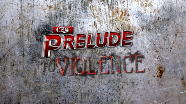 CZW: Prelude to Violence 2018