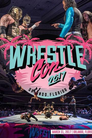 Wrestlecon 2017 Supershow