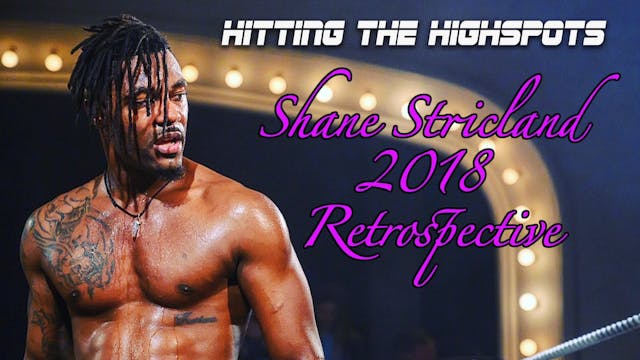 Shane Strickland 2018 Retrospective