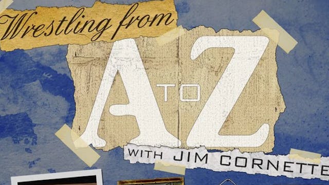 Jim Cornette: Wrestling From A to Z
