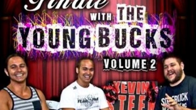 Kevin Steen Show: The Young Bucks Vol 2