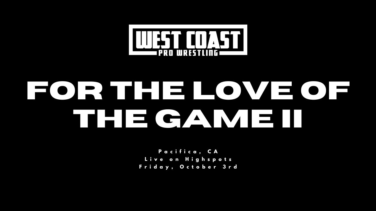 West Coast: For The Love Of The Game II IPPV REPLAY