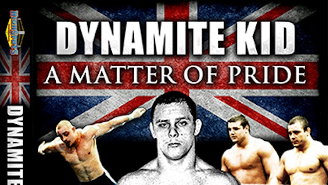 Dynamite Kid: A Matter Of Pride