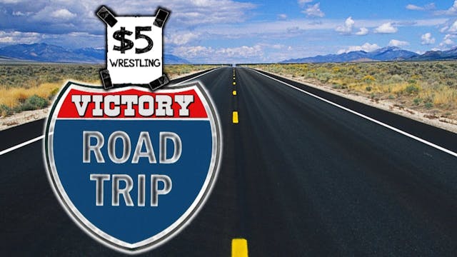 $5 Wrestling: Victory Roadtrip