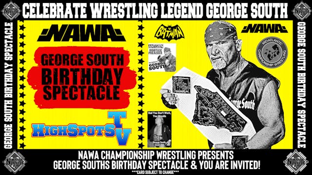 NAWA: George South Birthday Spectacle