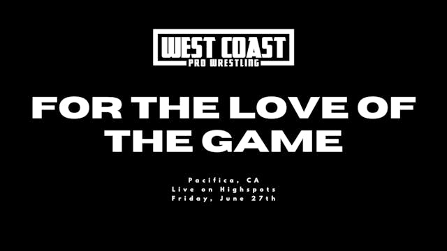 West Coast: For The Love Of The Game ...