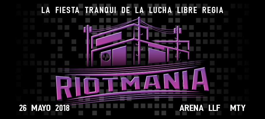 Riot Lucha: RIOTMania