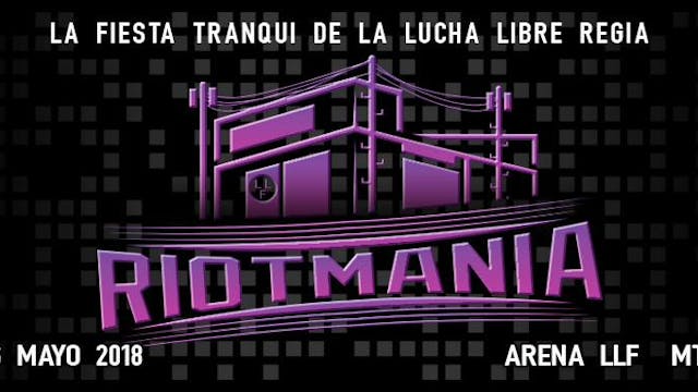 Riot Lucha: RIOTMania