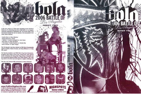 PWG: BOLA 2006 Night 2