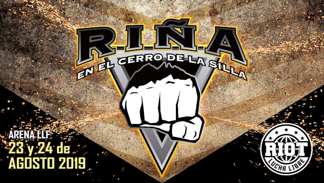 Riot Lucha: La Rina en el Cerro de la Silla Night 1