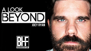 A Look Beyond: Joey Ryan