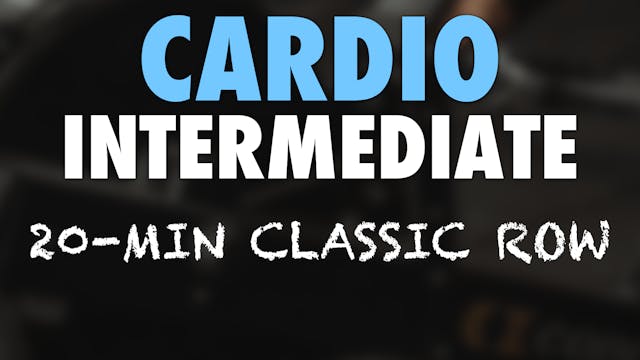 Basic 20-Minute Cardio Row (Intermedi...