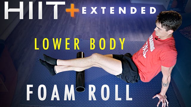 Lower Body Foam Rolling - Extended Ro...