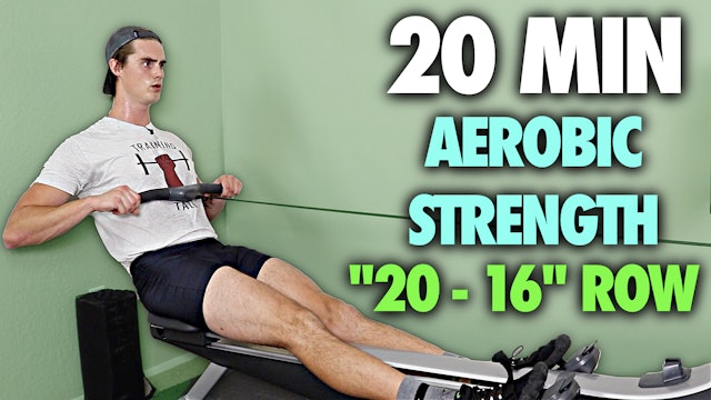The 20-16 Row: 20-Minute Aerobic + Strength