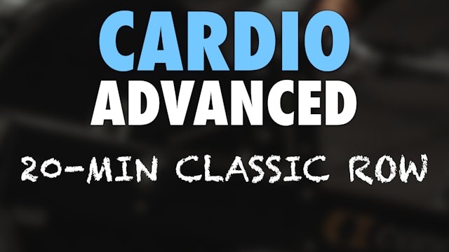 Basic 20-Minute Cardio Row (Advanced)