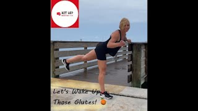 Wake Me Up - Glutes