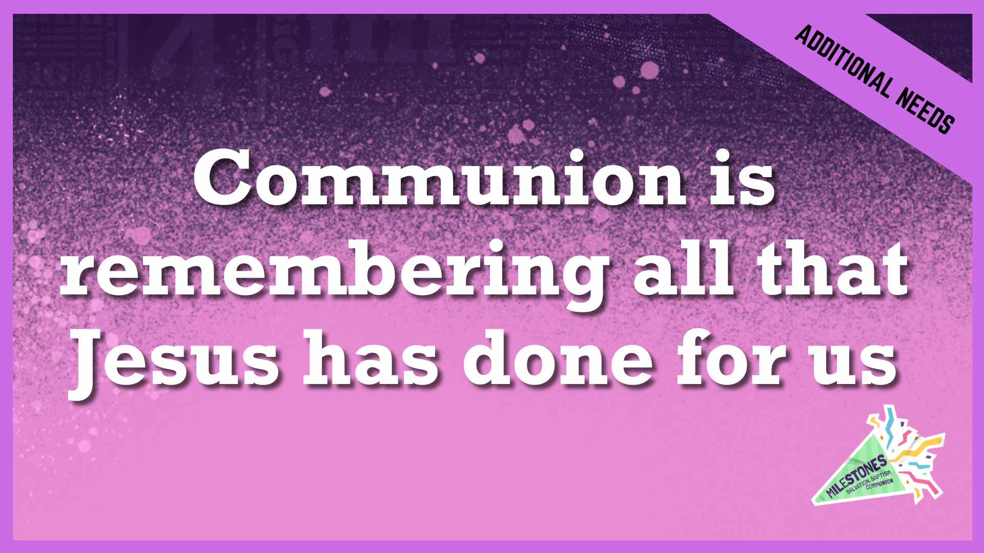 Communion Is Remembering All That Jesus Has Done For Us | Addition/Special Needs