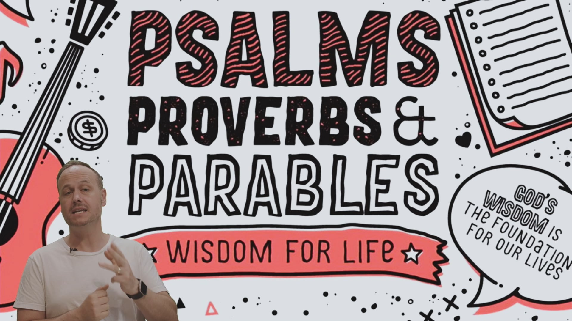 Psalms, Proverbs, Parables Overview