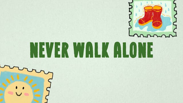 02. Never Walk Alone