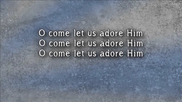 Common Video - WORSHIP: O Come All Ye Faithful (BACKING)