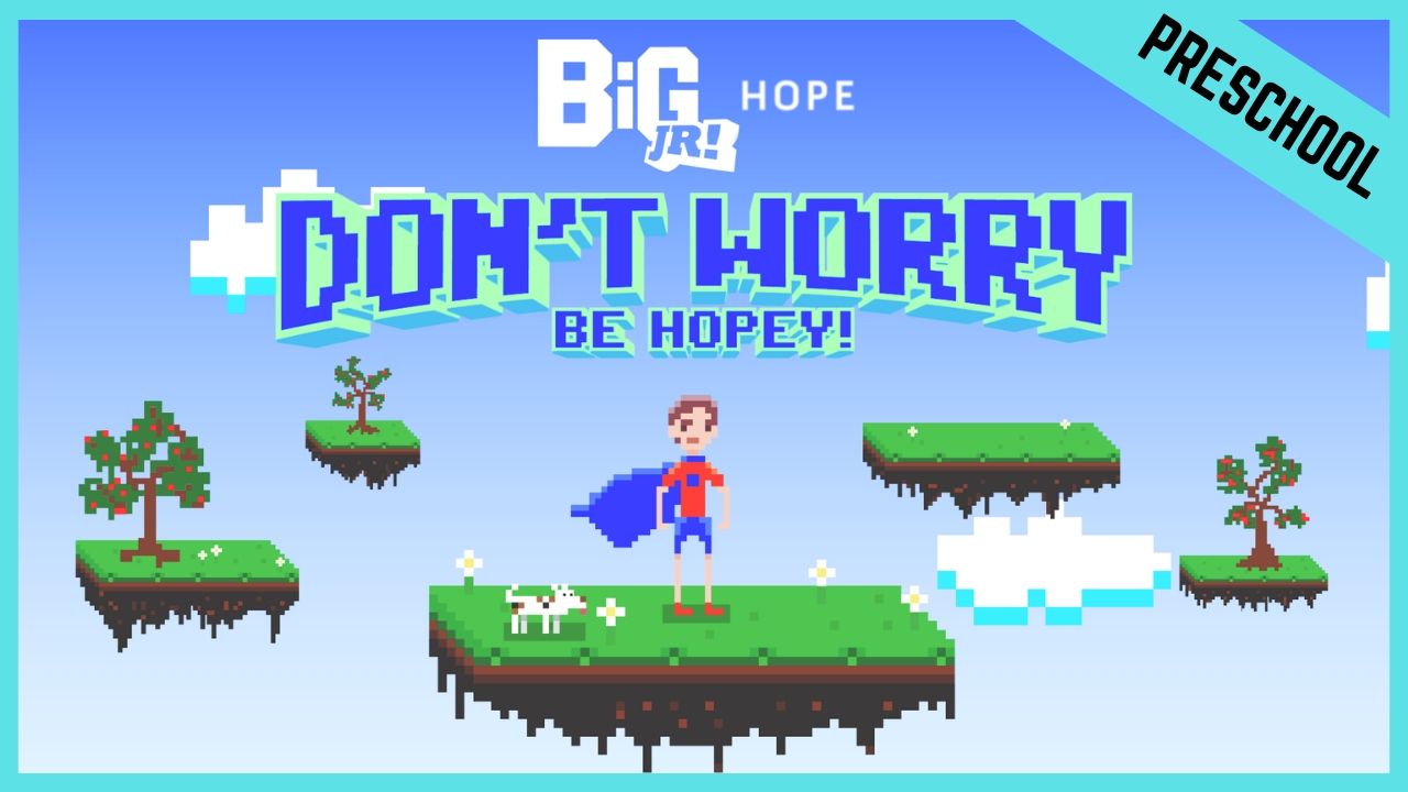 Don't Worry Be Hopey | Preschool/Kindergarten