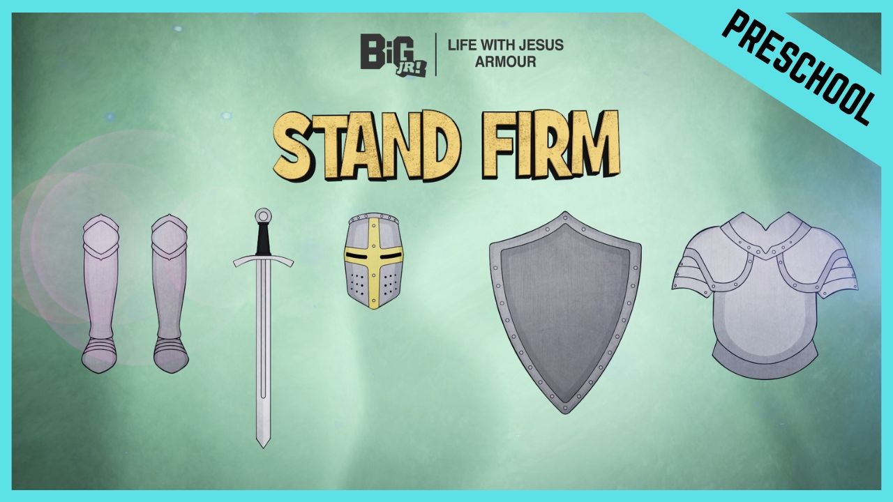 Stand Firm | Preschool/Kindergarten